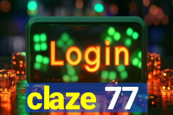 claze 77